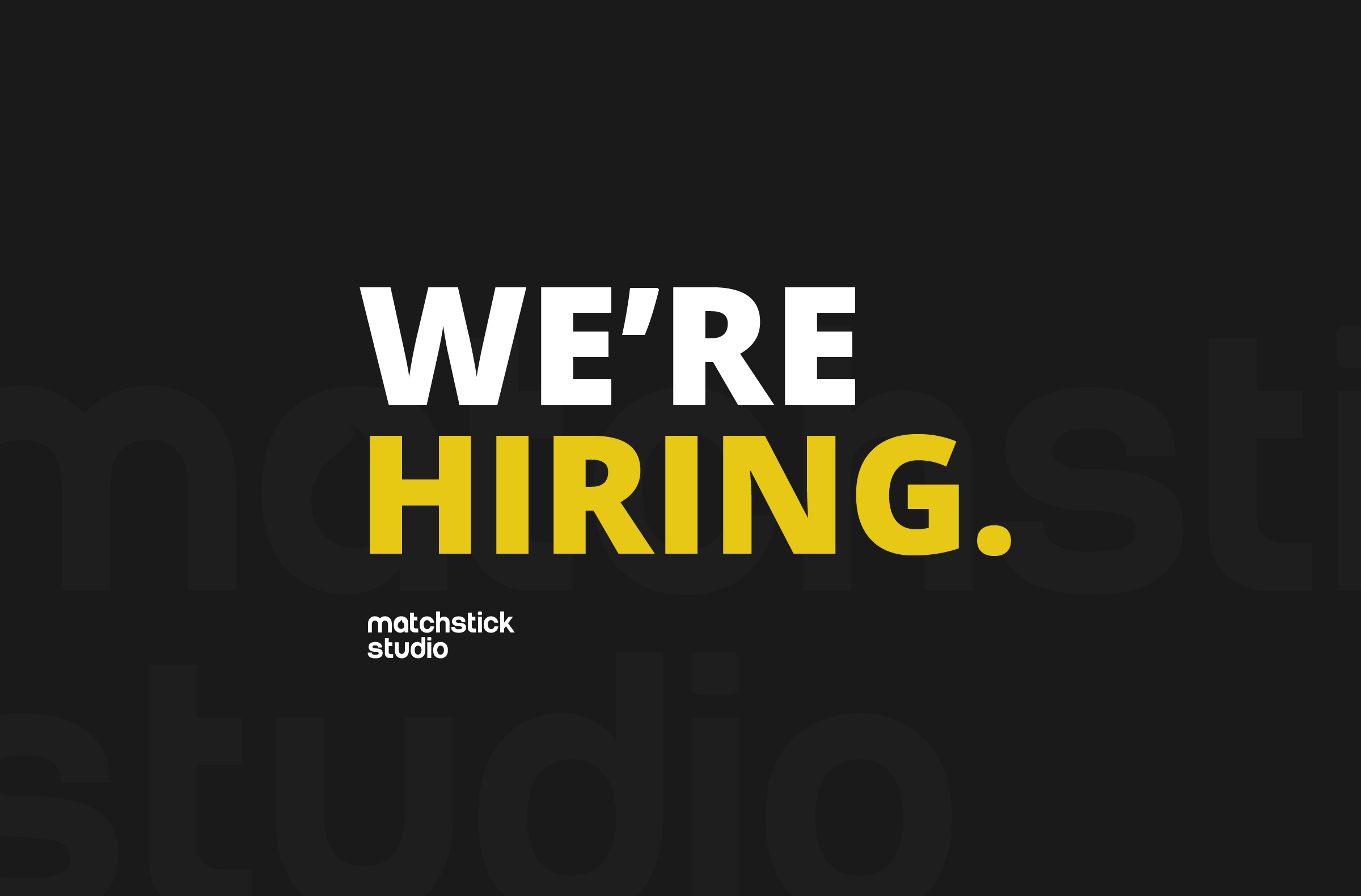 matchstick studio is hiring